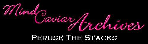 Mind Caviar Archives