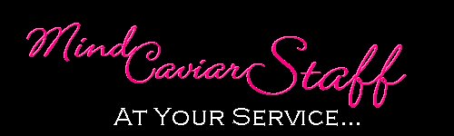 Mind Caviar Staff, at your service!